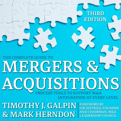 The Complete Guide to Mergers and Acquisitions – omslag til lydbogen af Timothy Galpin, Mark Herndon