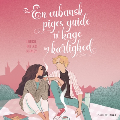 En cubansk piges guide til kager og kærlighed – omslag til lydbogen af Laura Taylor Namey