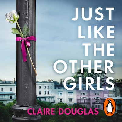 Just Like the Other Girls – omslag til lydbogen af Claire Douglas