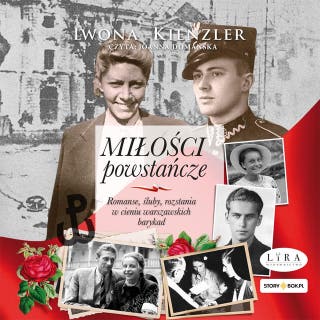 Miłości powstańcze – okładka audiobooka, autor Iwona Kienzler
