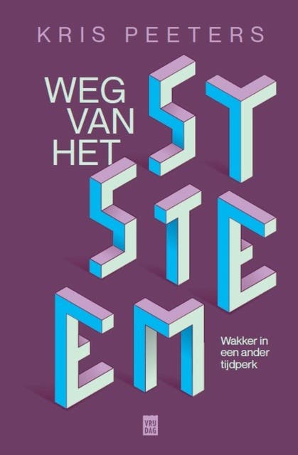 Weg van het systeem – omslag van het luisterboek van Kris Peeters