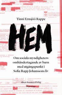 Hem : ett reportage om Sofia Rapp Johansson och om samhällets omhändertagande av barn – omslag till ljudboken av Tinni Ernsjöö Rappe