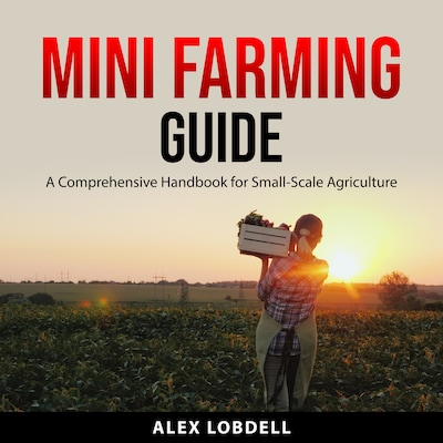 Mini Farming Guide – omslag til lydbogen af Alex Lobdell