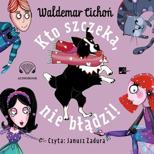 Kto szczeka, nie błądzi! – okładka audiobooka, autor Waldemar Cichoń