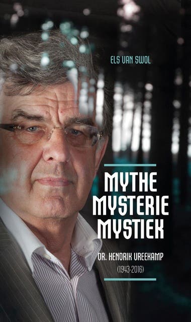 Mythe, mysterie, mystiek: Dr. Hendrik Vreekamp (1943-2016) – omslag van het luisterboek van Els van Swol