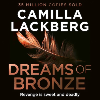 Dreams of Bronze – omslag til lydbogen af Camilla Läckberg