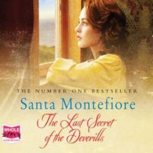The Last Secret of the Deverills: The Deverill Chronicles, Book 3 – okładka audiobooka, autor Santa Montefiore