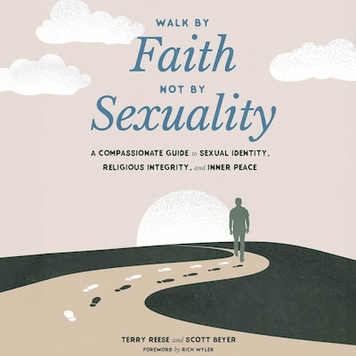 Walk by Faith, Not by Sexuality
