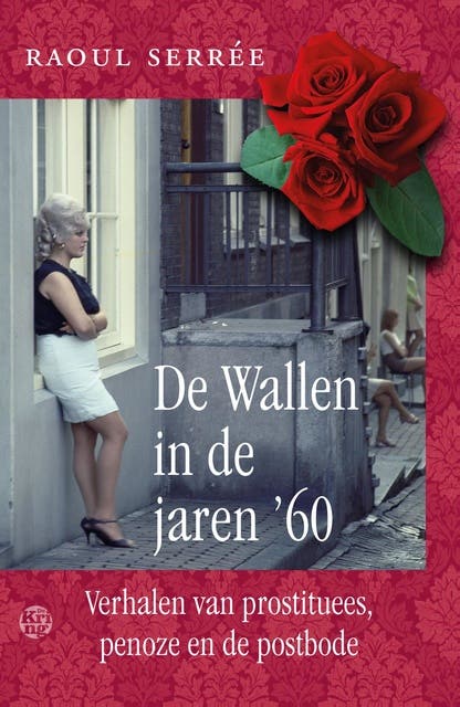 De Wallen in de jaren '60: verhalen van prostituees, penoze en de postbode – omslag van het luisterboek van Raoul Serrée
