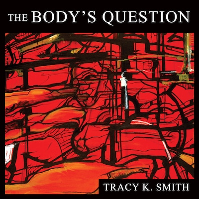 The Body's Question – omslag til lydbogen af Tracy K. Smith