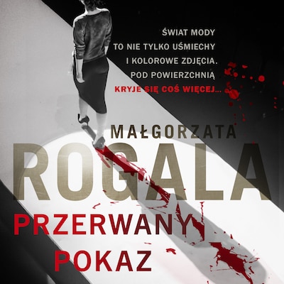 Przerwany pokaz – okładka audiobooka, autor Małgorzata Rogala