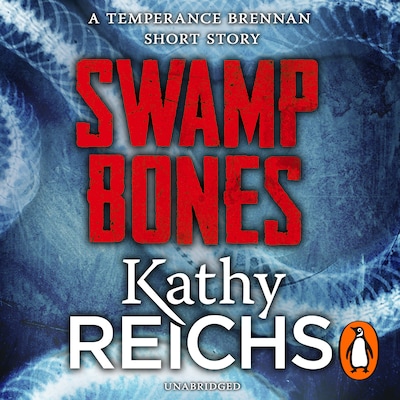 Swamp Bones: A Temperance Brennan Short Story – omslag til lydbogen af Kathy Reichs