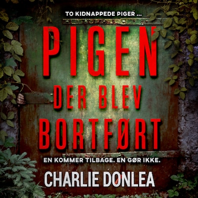 Pigen der blev bortført – omslag til lydbogen af Charlie Donlea