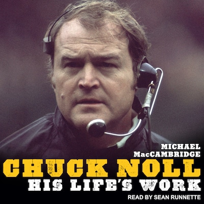 Chuck Noll – omslag til lydbogen af Michael MacCambridge