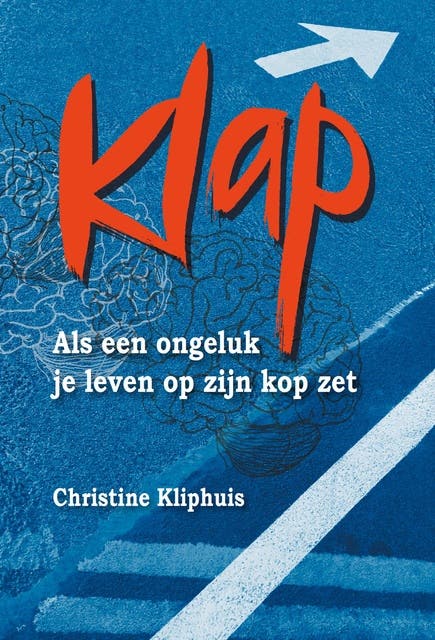 Klap: Als een ongeluk je leven op zijn kop zet – omslag van het luisterboek van Christine Kliphuis