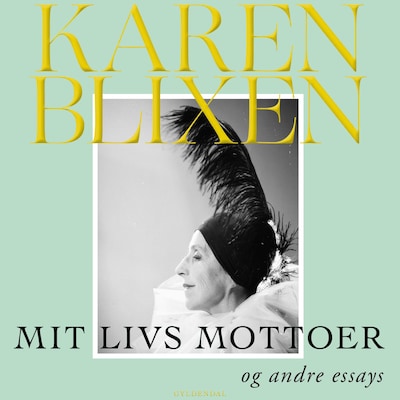 Mit livs mottoer og andre essays – omslag til lydbogen af Karen Blixen