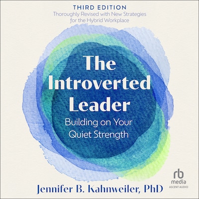 The Introverted Leader, 3rd Edition – omslag til lydbogen af Jennifer B. Kahnweiler, PhD