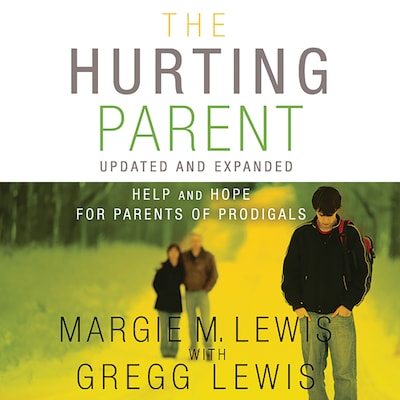 The Hurting Parent – omslag til lydbogen af Margie M. Lewis, Gregg Lewis