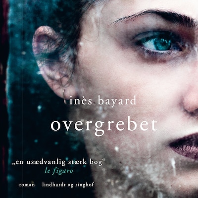 Overgrebet – omslag til lydbogen af Inès Bayard