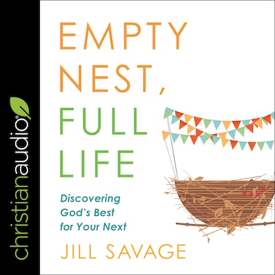 Empty Nest, Full Life – omslag til lydbogen af Jill Savage