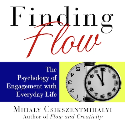Finding Flow – omslag til lydbogen af Mihaly Csikszentmihalyi