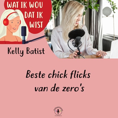 Beste chick flicks van de zero's – omslag van het luisterboek van Kelly Batist