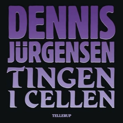 Tingen i cellen – omslag til lydbogen af Dennis Jürgensen