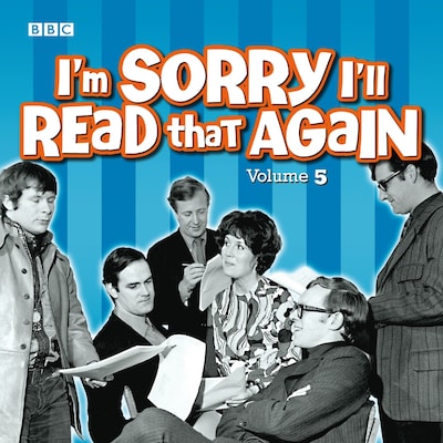 I'm Sorry I'll Read That Again: Volume 5 – omslag til lydbogen af BBC Radio Comedy