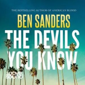 The Devils You Know – okładka audiobooka, autor Ben Sanders