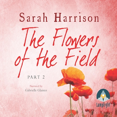 The Flowers of the Field - Part Two – omslag til lydbogen af Sarah Harrison