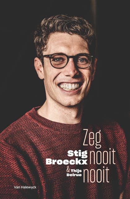 Zeg nooit nooit – omslag van het luisterboek van Stig Broeckx,Thijs Delrue