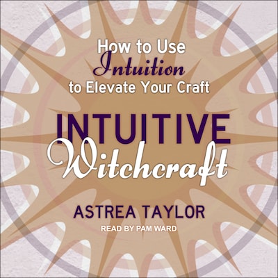 Intuitive Witchcraft – omslag til lydbogen af Astrea Taylor