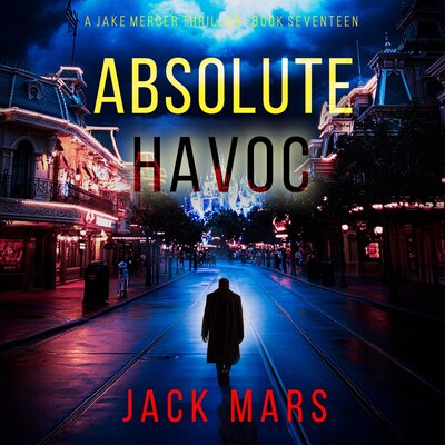 Absolute Havoc (A Jake Mercer Political Thriller—Book Seventeen) – omslag til lydbogen af Jack Mars