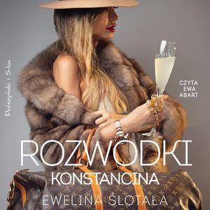 Rozwódki Konstancina – okładka audiobooka, autor Ewelina Ślotała