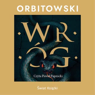 Wróg – okładka audiobooka, autor Łukasz Orbitowski