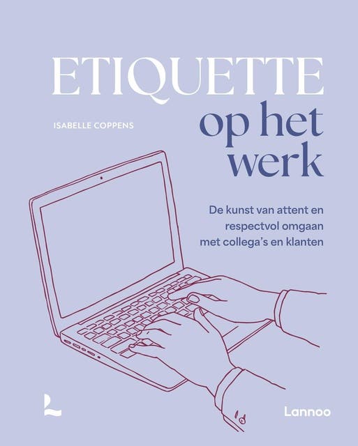 Etiquette op het werk: De kunst van attent en respectvol omgaan met collega's en klanten – omslag van het luisterboek van Isabelle Coppens