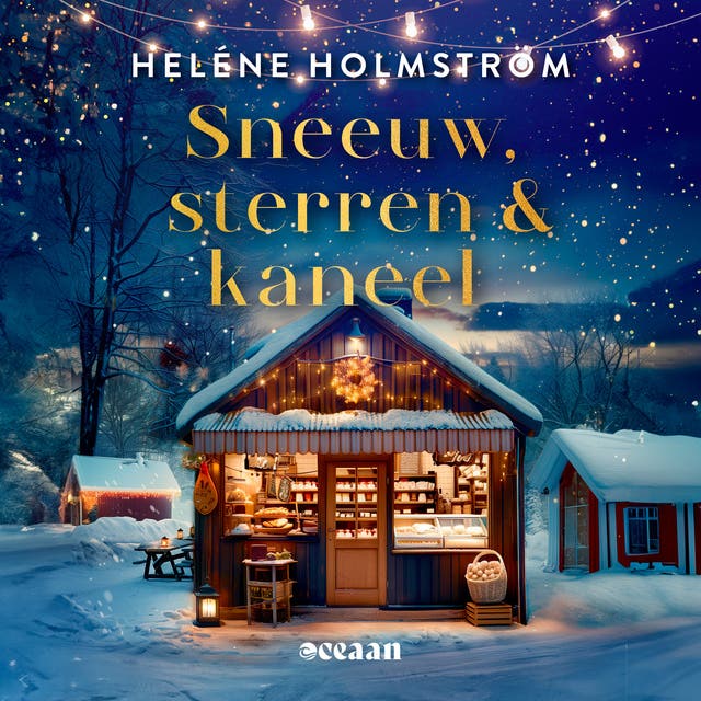 Sneeuw, sterren en kaneel: Om de bakkerij van haar ouders te redden zal Nora alles doen; zelfs als ze ervoor op tv moet met de arrogante chef Henrik