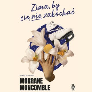 Zima, by się nie zakochać – okładka audiobooka, autor Morgane Moncomble