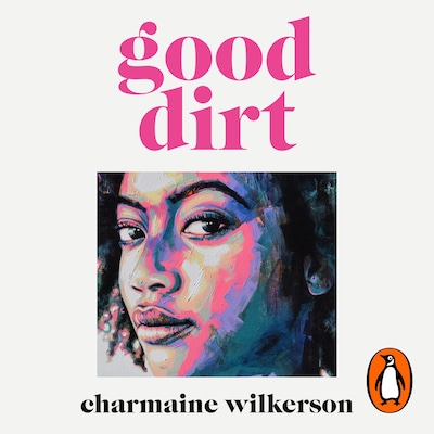 Good Dirt – omslag til lydbogen af Charmaine Wilkerson