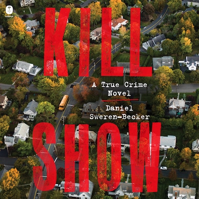 Kill Show – omslag til lydbogen af Daniel Sweren-Becker