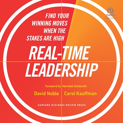 Real-Time Leadership – omslag til lydbogen af David Noble, Carol Kauffman