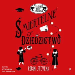 Śmiertelne dziedzictwo. Zbrodnia niezbyt elegancka, tom 5 – okładka audiobooka, autor Robin Stevens
