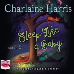 Sleep Like a Baby: Aurora Tea Garden, Book 10 – okładka audiobooka, autor Charlaine Harris