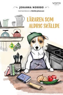 Läraren som aldrig skällde – omslag till ljudboken av Johanna Norrbo,Matilda Johansson