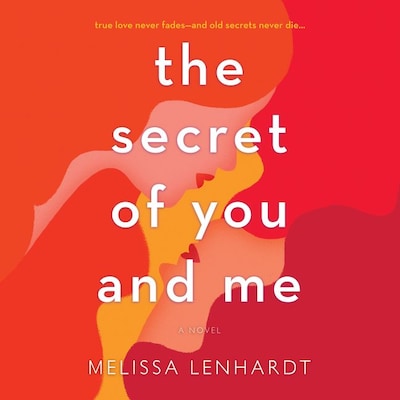 The Secret of You and Me – omslag van het luisterboek van Melissa Lenhardt