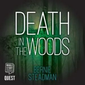 Death in the Woods – okładka audiobooka, autor Bernie Steadman