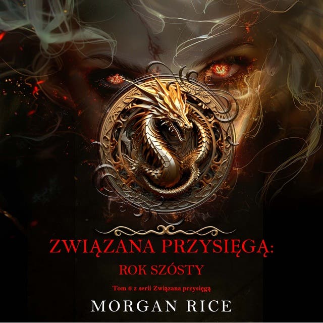 Związana przysięgą: Rok szósty (Tom 6 z serii Związana przysięgą)