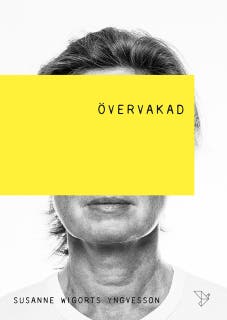 Övervakad : Människor, maskiner och Gud