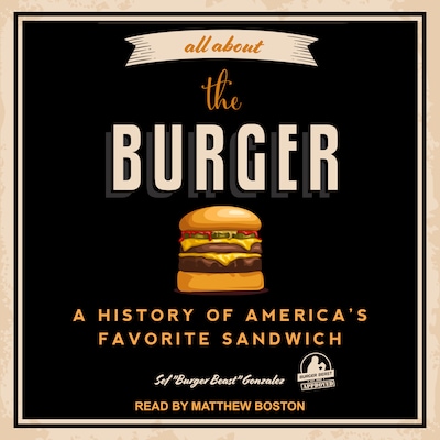 All About the Burger – omslag til lydbogen af Sef "Burger Beast" Gonzalez