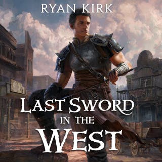 Last Sword in the West – omslag till ljudboken av Ryan Kirk
